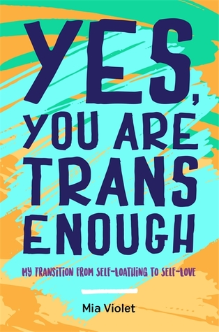 The most important lesson: “Yes, You are trans Enough”